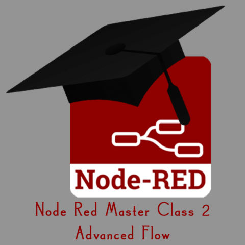 Node Red Masterclass - Advanced Flow